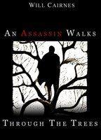 An Assassin Walks Through the Trees