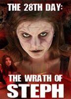 The 28th Day: The Wrath of Steph