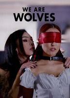 We Are Wolves
