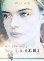 And While We Were Here