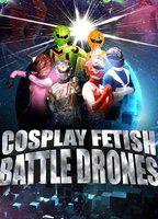 Cosplay Fetish Battle Drones