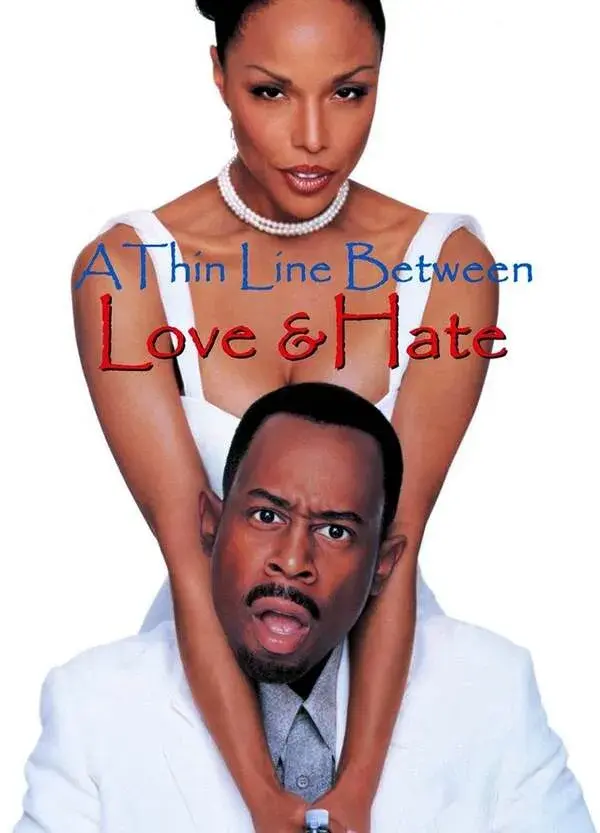 A Thin Line Between Love & Hate