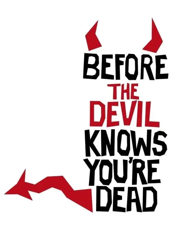 Before the Devil Knows You're Dead
