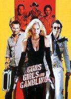 Guns, Girls and Gambling