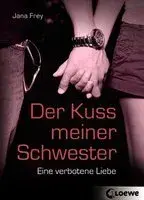 Der Kuß meiner Schwester