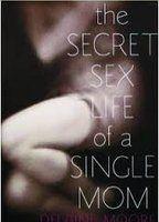 The Secret Sex Life of a Single Mom