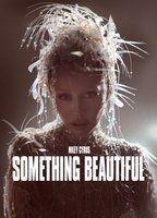 Miley Cyrus: Something Beautiful
