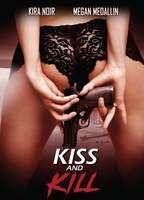 Kiss and Kill