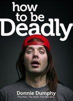 How to Be Deadly