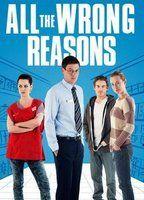 All the Wrong Reasons
