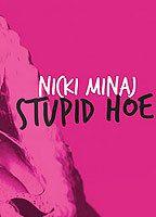 Stupid Hoe