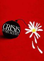 Crisis in Six Scenes