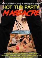Hot Tub Party Massacre