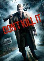 Don't Kill It