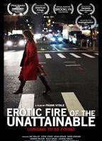 Erotic Fire of the Unattainable