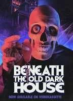 Beneath the Old Dark House