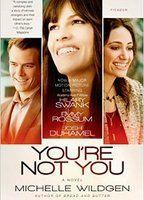 You're Not You
