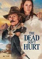 The Dead Don't Hurt