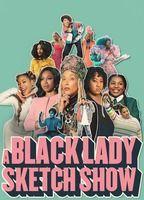 A Black Lady Sketch Show