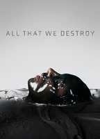 Into the Dark: All That We Destroy