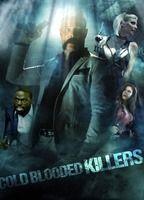Cold Blooded Killers
