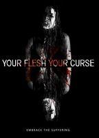 Your Flesh, Your Curse