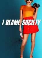 I Blame Society