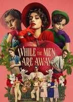 While the Men are Away