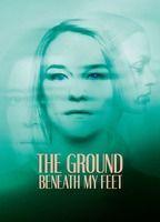 The Ground Beneath My Feet