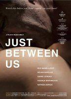 Just Between Us