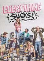 Everything Sucks!