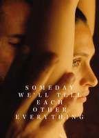 Someday We'll Tell Each Other Everything