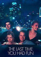 The Last Time You Had Fun