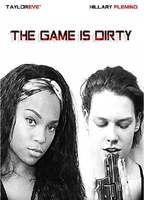 The Game Is Dirty