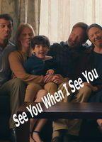 See You When I See You