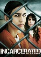 Incarcerated