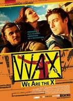 Wax: We Are The X