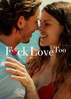 F*ck Love Too