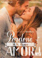 Perdona si te llamo amor