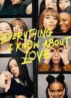 Everything I Know About Love