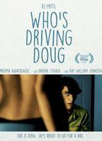 Who's Driving Doug